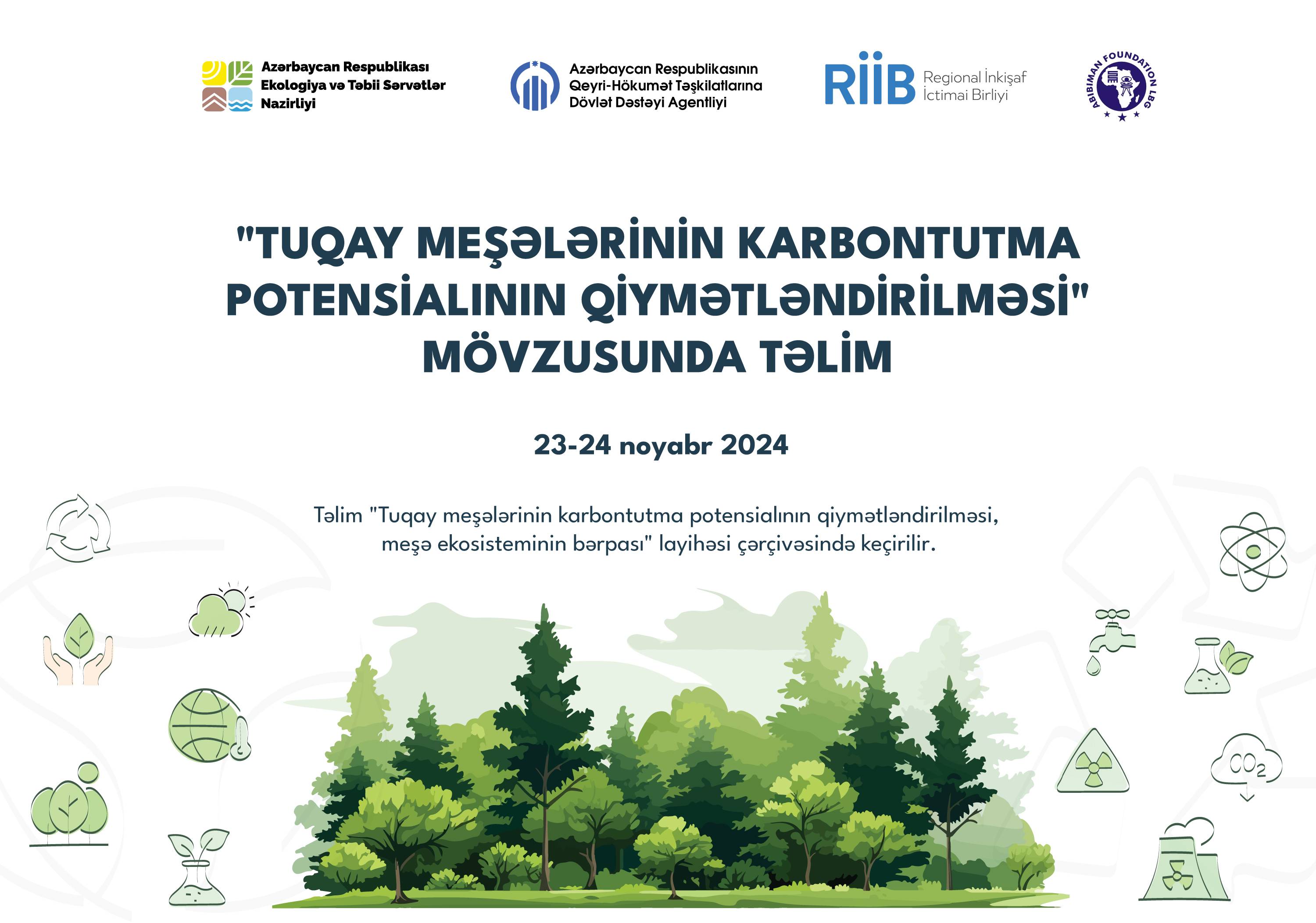 “Tuqay meşələrinin karbontutma potensialının qiymətləndirilməsi, meşə ekosisteminin bərpası” layihəsi çərçivəsində təlim keçiriləcək